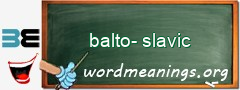 WordMeaning blackboard for balto-slavic